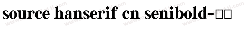 source hanserif cn senibold字体转换